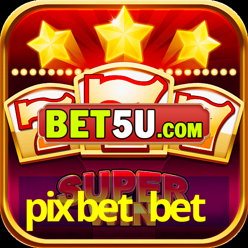 pixbet bet